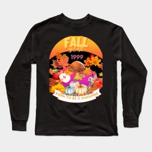 birthday t-shirt if you were born during fall 1999 Long Sleeve T-Shirt